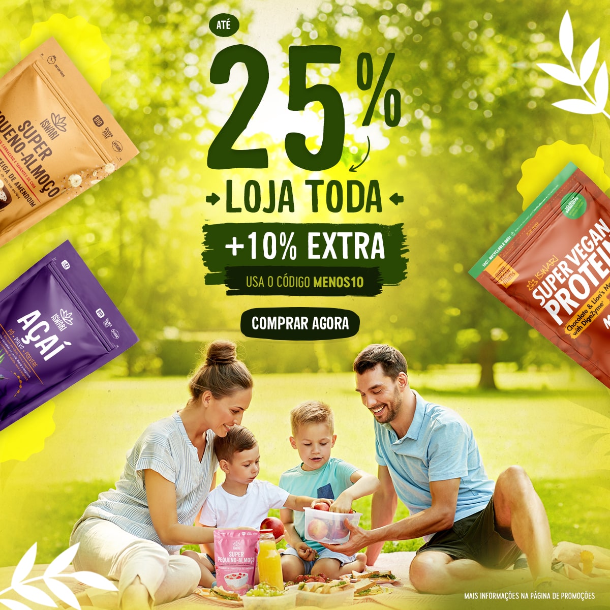 Até 25% desconto em toda a loja + 10% EXTRA (MENOS10)